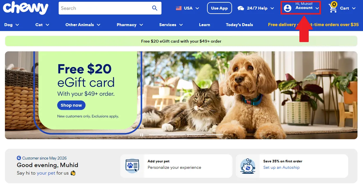 First, go to  the website  and log into your Chewy account.