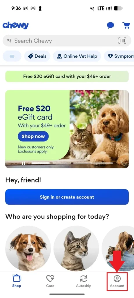 Open the Chewy app and tap the "Account" icon at the bottom right corner of the screen.