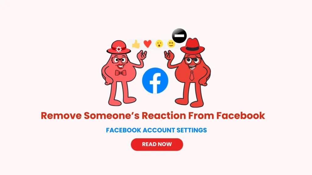 Remove Someone’s Reaction From Facebook