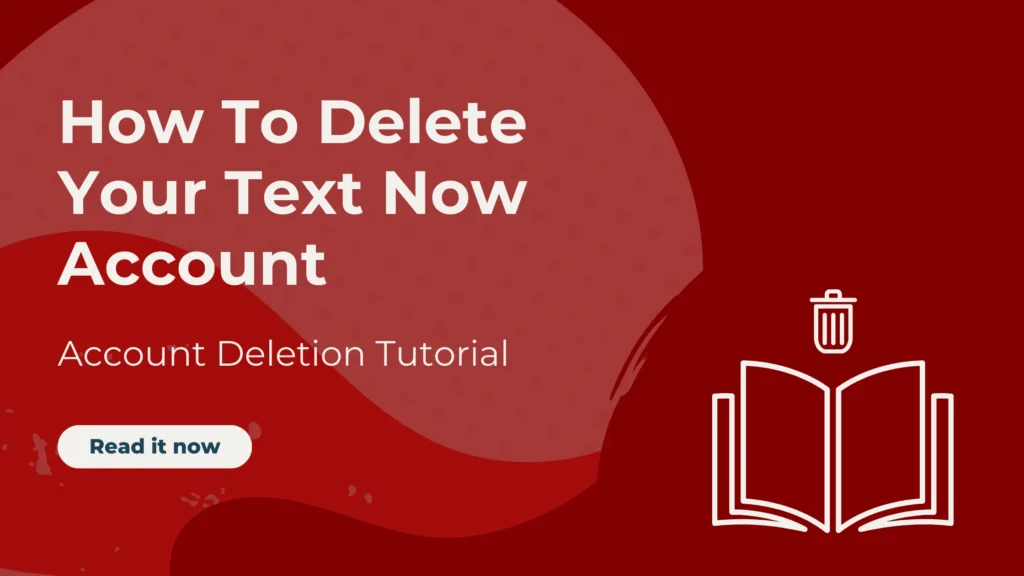 delete text now account