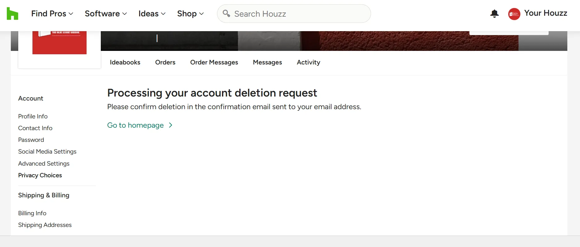once you confirm your houzz account deletion request sent.
