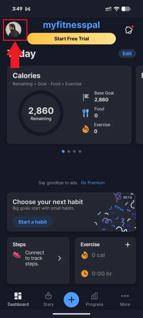 Open the MyFitnessPal app and tap your profile picture at the top left of the dashboard.