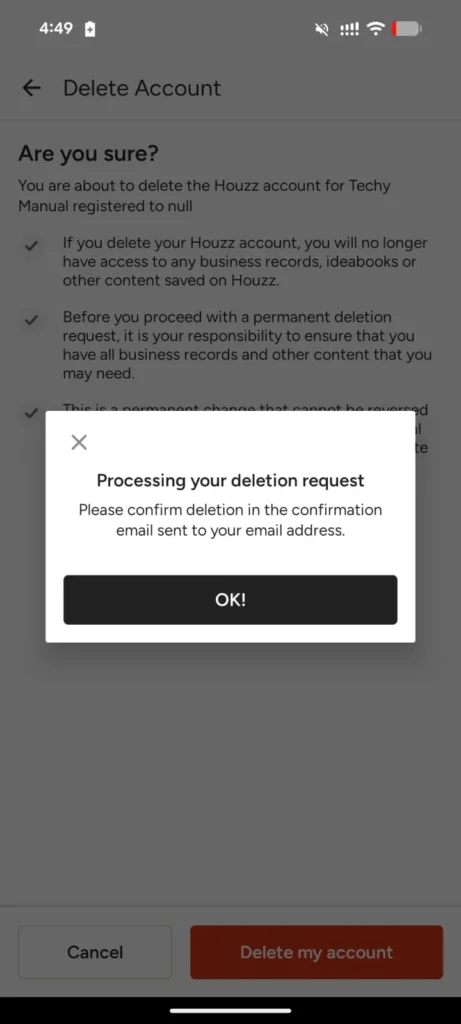 After you confirm, your account deletion request will be processed by their support team.