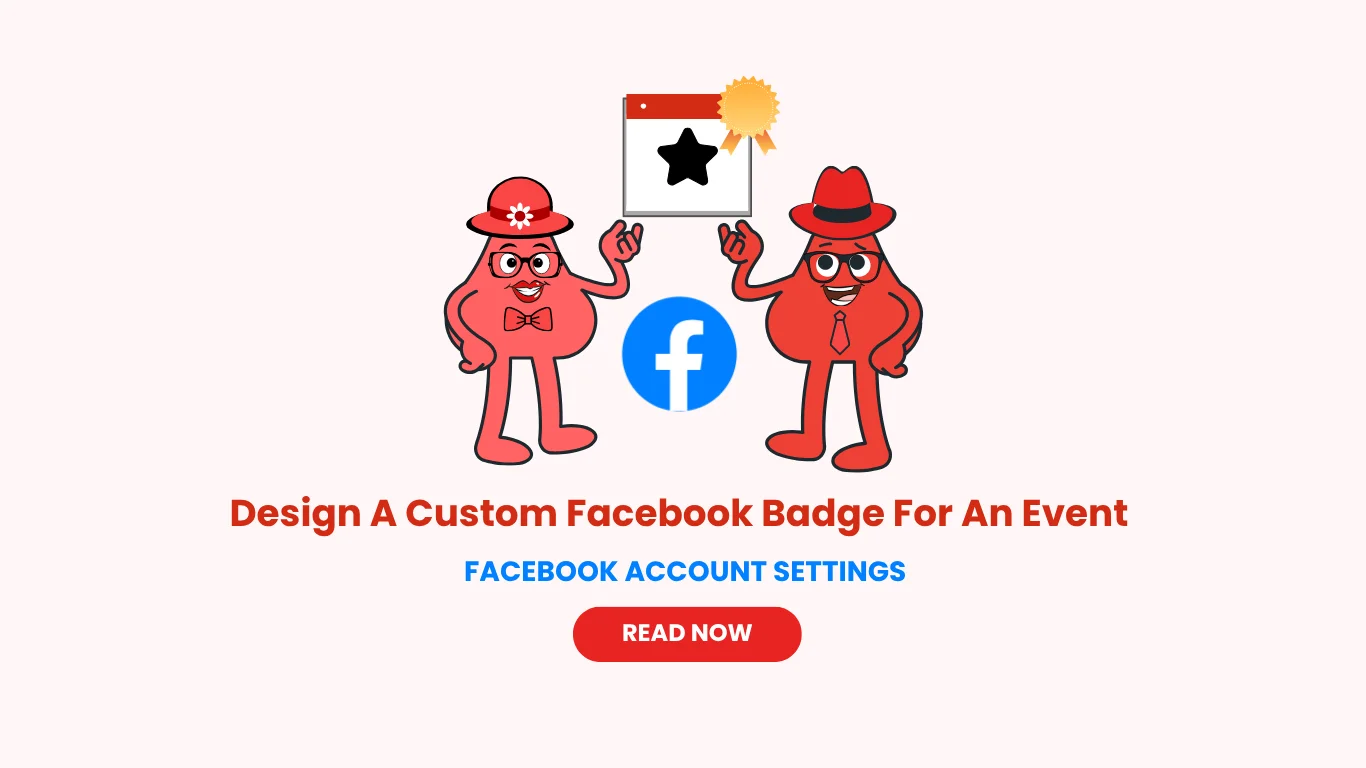Design A Custom Facebook Badge For An Event- Facebook Guide 2025​