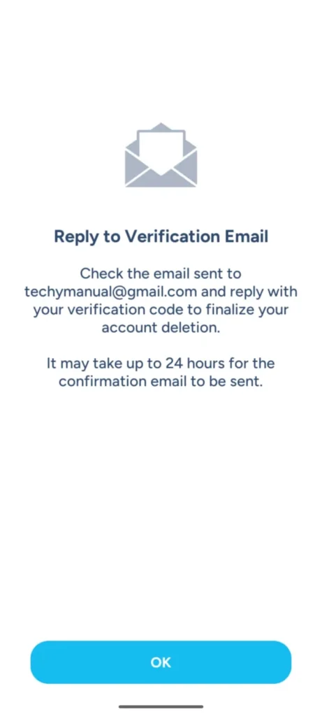 Go to your Email for reply to verification email.