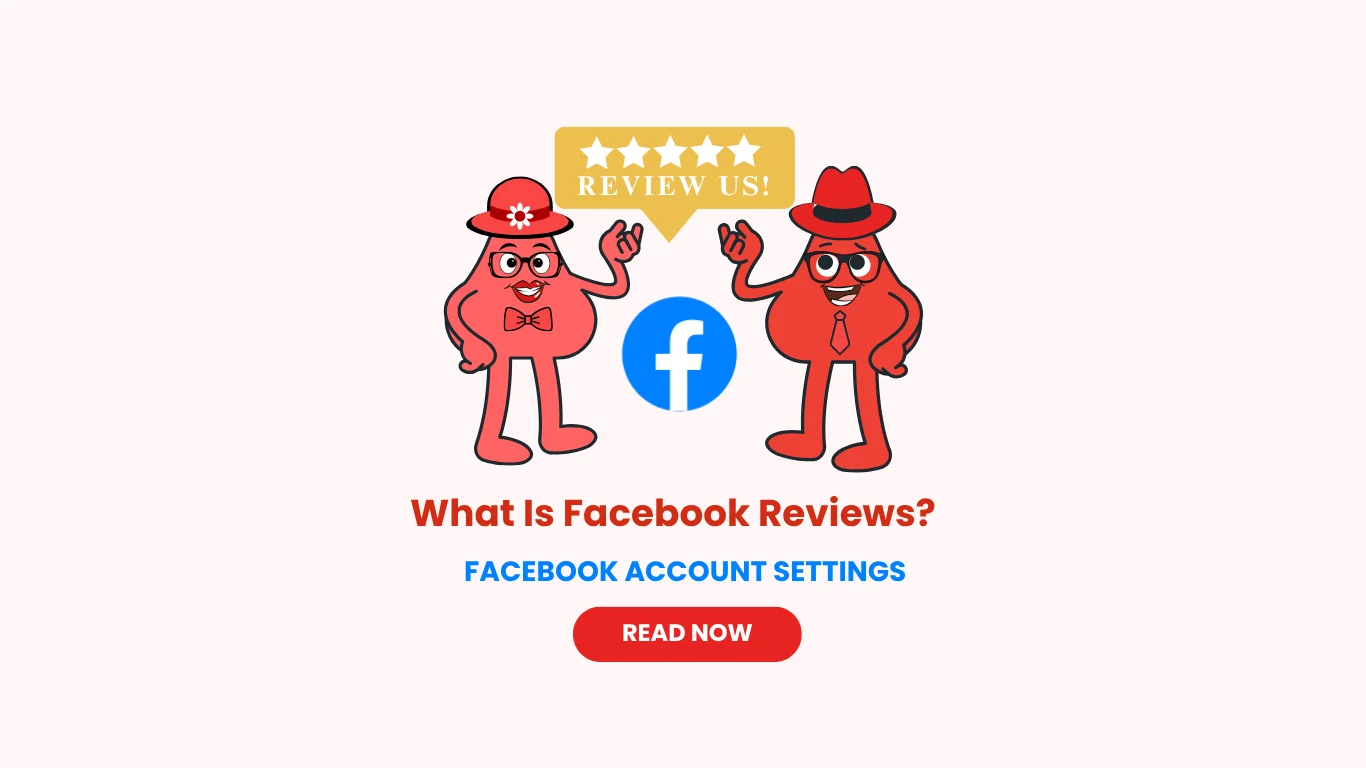 What Are Facebook Reviews-Facebook Account Guide 2025